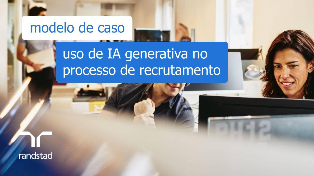 modelo de caso -  uso de IA generativa no processo de recrutamento.pptx