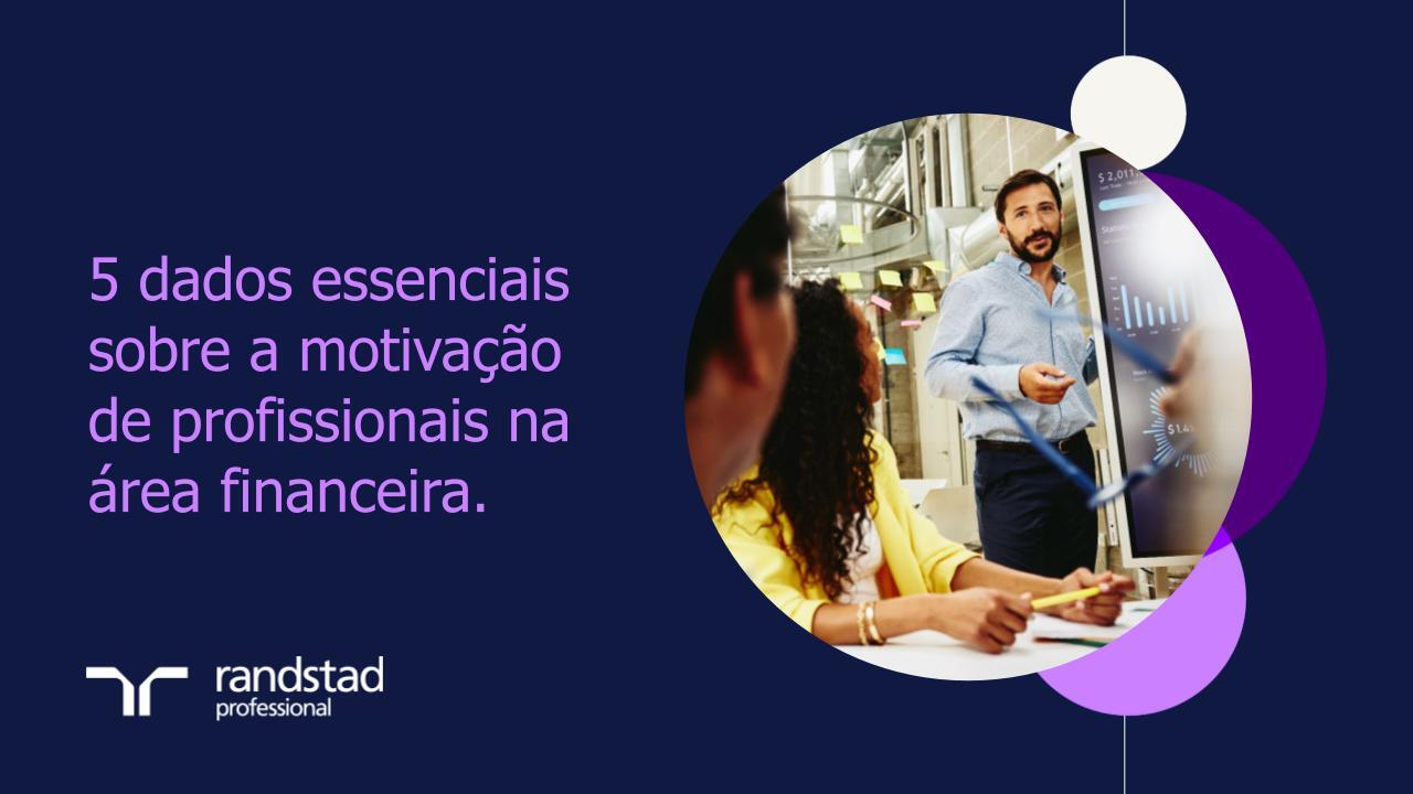 randstad-1-5 dados-essenciais-sobre-a-motivacao-de-profissionais-na-area-financeira.pptx